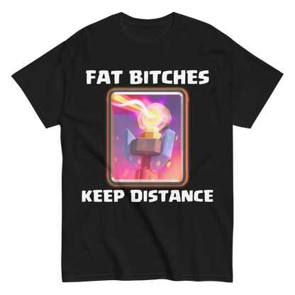 Fat Bitches keep distance T-Shirt